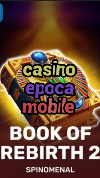 casino epoca mobile-trdjkmsxjksdss.com